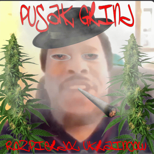 Pusak Grind : Rozpierdol Ukraincow